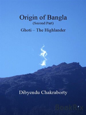 cover image of Origin of Bangla Second Part Ghoti the Highlander